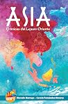 Asia Crónicas del Lejano Oriente Asia Crónicas del Lejano Oriente