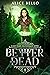 Better off Dead (The Deathdealer, #1) by Alice Bello