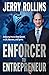 Enforcer to Entrepreneur by Jerry Rollins