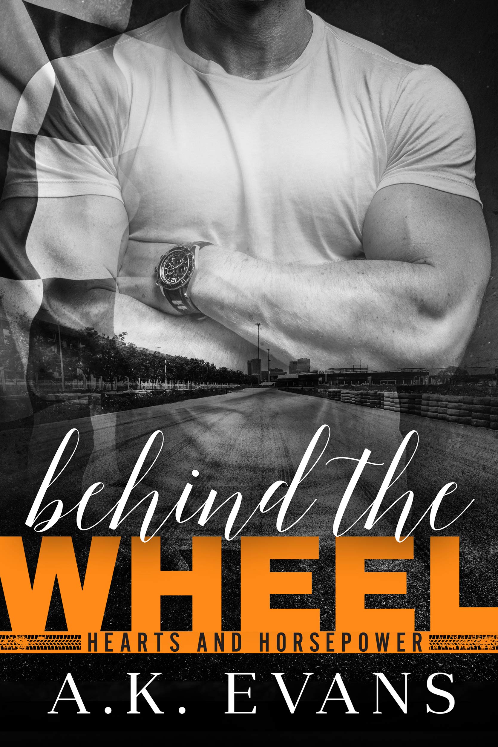 Behind the Wheel (Hearts & Horsepower, #2)