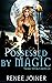 Possessed By Magic (Thorne Sisters Chronicles)