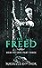 The Freed (Hers To Save, #3)