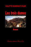 Les trois dames (Kindle Edition)
