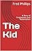 The Kid: A Story of Forgive...