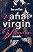 The Anal Virgin Diaries: An...