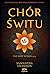 Chór Świtu (Czas Żniw, #3.5)