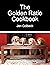 The Golden Ratio Cookbook