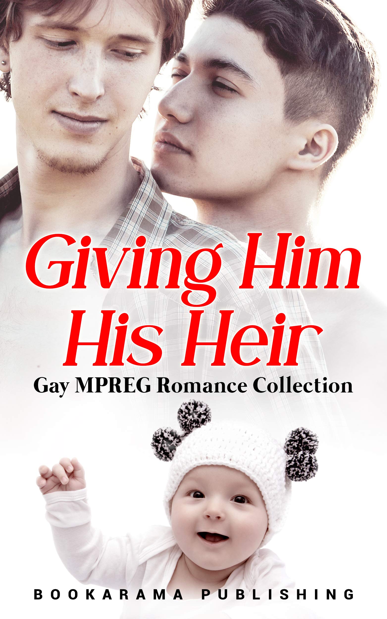 Giving Him His Heir: Gay MPREG Romance Collection (Kindle Edition)