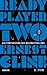 Ready Player Two (Ready Player One, #2)