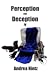 Perception and Deception IV...