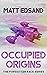 Occupied Origins (The Forgo...