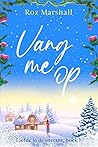 Vang me op by Roz Marshall