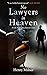 No Lawyers in Heaven by Henry Milner