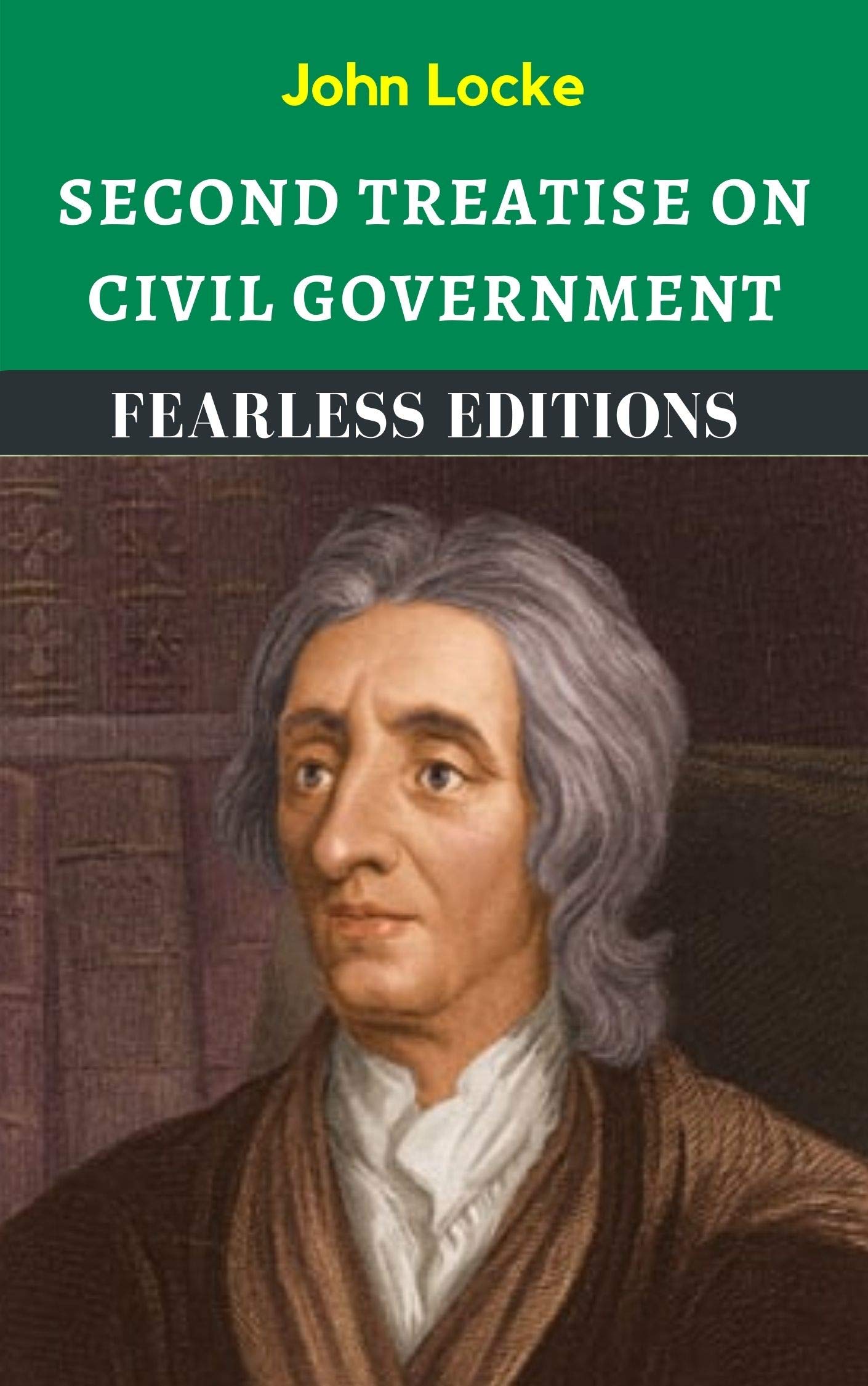 Second Treatise on Civil Government: Annotated