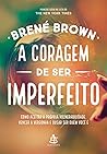 A coragem de ser imperfeito by Brené Brown