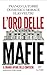 L'oro delle mafie: Il grand...