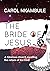 The Bride of Jesus: A glori...