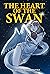 The Heart of the Swan (The ...