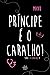 Príncipe é o Caralho