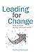 Leading for Change: How to thrive in uncertain times