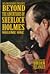 Beyond the Adventures of Sherlock Holmes: Volume One