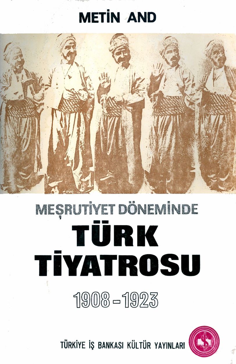 Meşrutiyet Döneminde Türk Tiyatrosu 1908-1923 (Paperback)