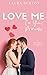 Love Me I'm Your Princess by Laura Burton