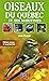 Oiseaux Du Quebec Et Des Mar.-souple-ne by Jean Paquin