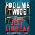 Fool Me Twice (Riley Wolfe, #2)