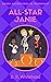All-Star Janie by D.R. Whitehead