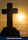 Book cover for The Christian Future: Or the Modern Mind Outrun