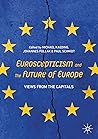 Euroscepticism and the Future of Europe: Views from the Capitals