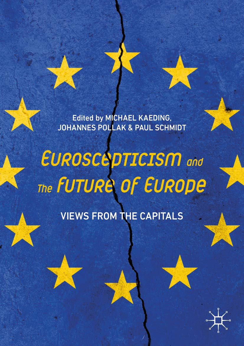 Euroscepticism and the Future of Europe: Views from the Capitals (Kindle Edition)