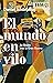 El mundo en vilo: La ilusión tras la Gran Guerra (El cuarto de las maravillas) (Spanish Edition)