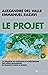 Le Projet : La stratégie de conquête et d'infiltration des frères musulmans en France et dans le monde (French Edition)