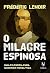 O Milagre Espinosa - Uma filosofia para iluminar nossa vida (Em Portugues do Brasil)