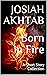 Born in Fire: A Short Story...