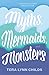 Myths, Mermaids, and Monsters