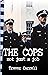 The Cops: not just a job (trickypress)