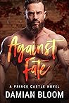 Against Fate by Damian Bloom Against Fate by Damian Bloom