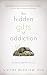 The Hidden Gifts of Addicti...