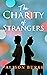The Charity of Strangers by Alison Burke