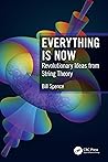 Everything is Now: Revolutionary Ideas from String Theory