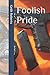 Foolish Pride