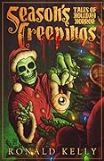 Season's Creepings: Tales of Holiday Horror