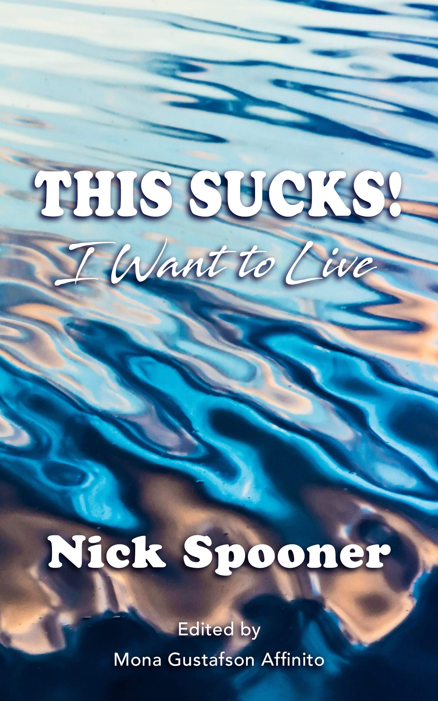 This Sucks!: I Want to Live (Kindle Edition)