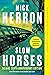 Slow Horses (Slough House, #1)