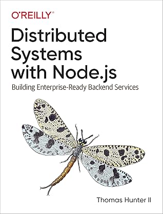 Distributed Systems with Node.js: Building Enterprise-Ready Backend Services