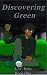 Discovering Green by L.W. Rain