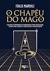 O Chapéu do Mago:...